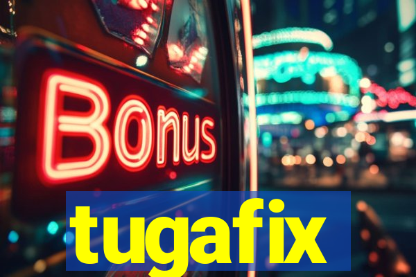 tugafix