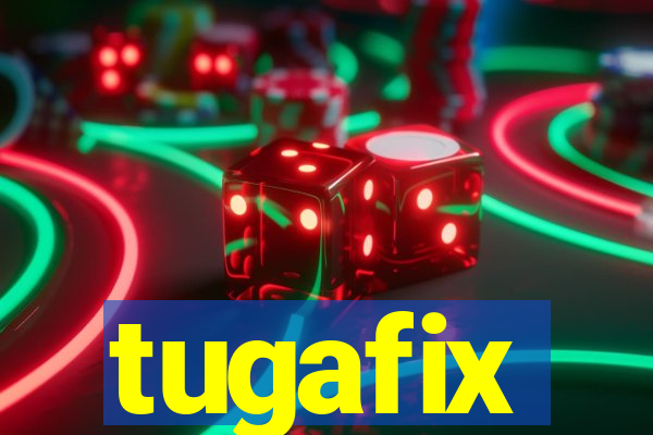 tugafix