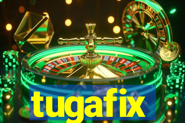 tugafix