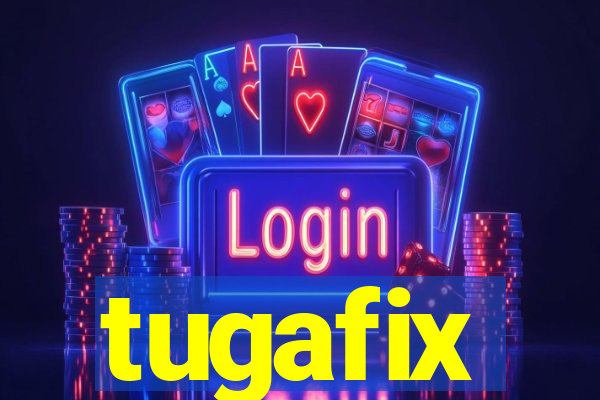 tugafix