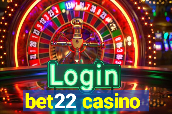 bet22 casino