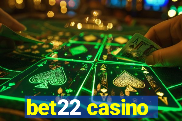 bet22 casino