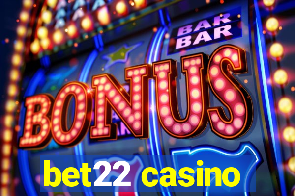 bet22 casino