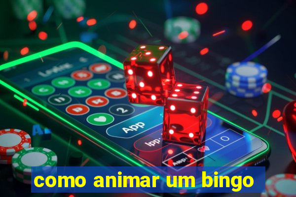 como animar um bingo