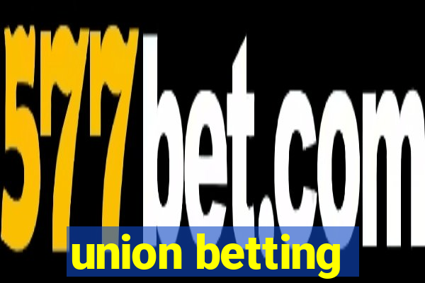 union betting