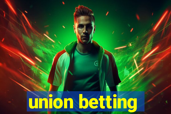 union betting