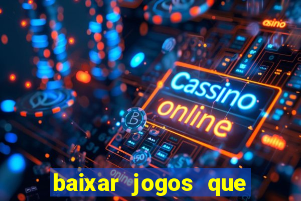 baixar jogos que ganha dinheiro de verdade no pix