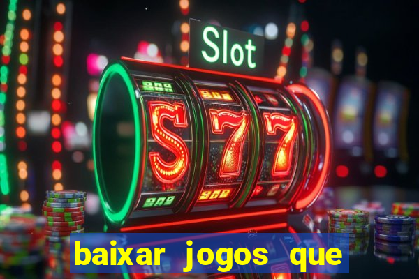 baixar jogos que ganha dinheiro de verdade no pix