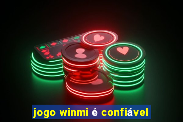 jogo winmi é confiável