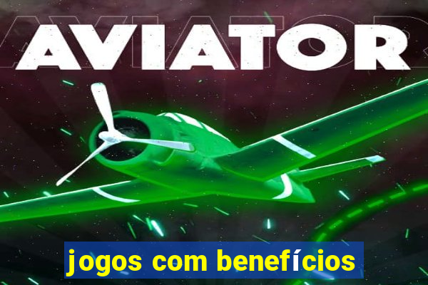 jogos com benefícios