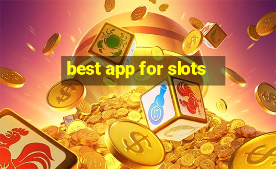 best app for slots