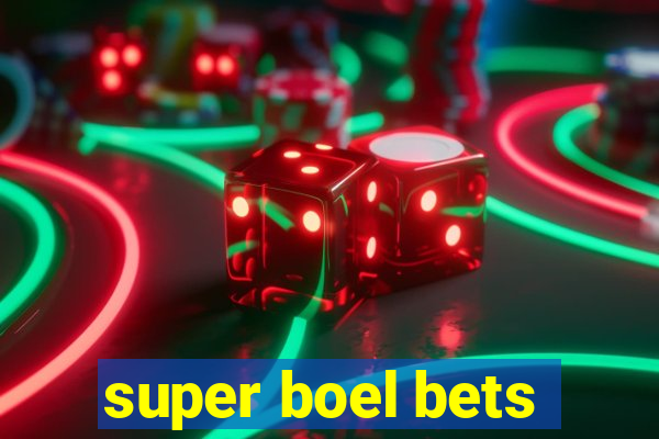 super boel bets