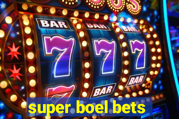 super boel bets