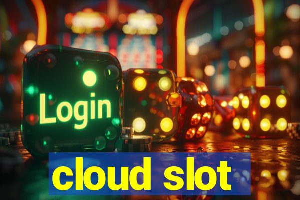 cloud slot