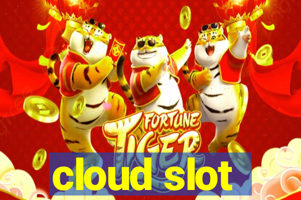 cloud slot