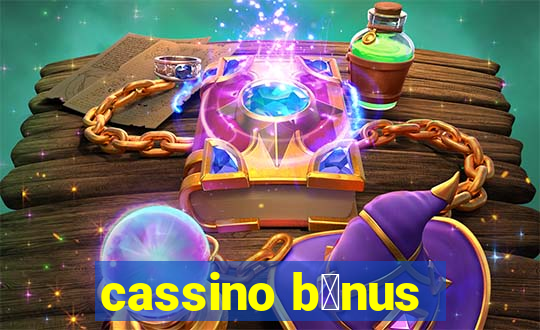 cassino b么nus