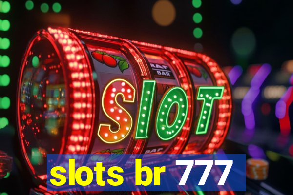 slots br 777