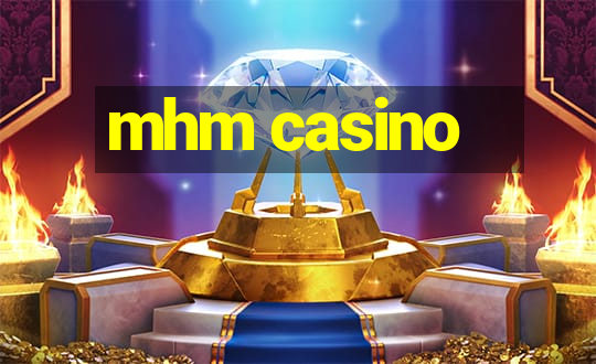 mhm casino