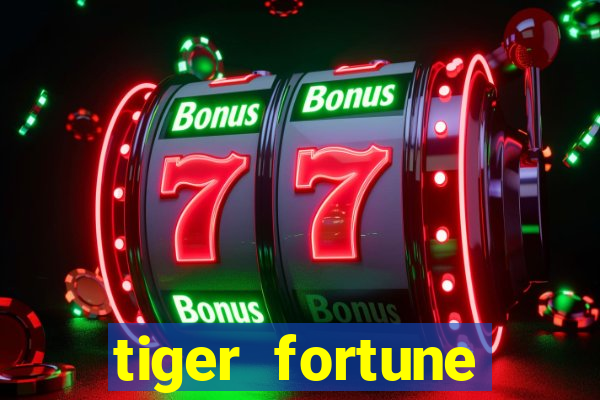 tiger fortune melhores horarios