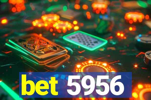 bet 5956