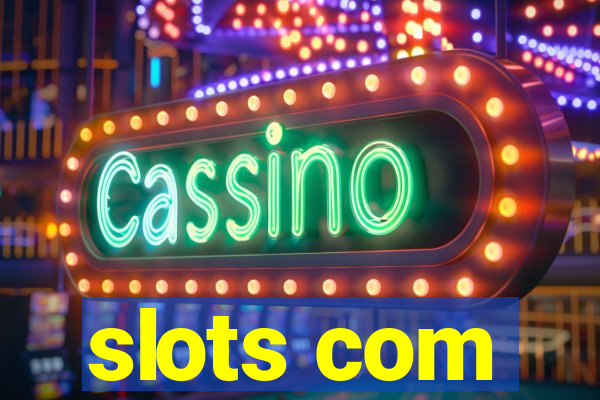 slots com