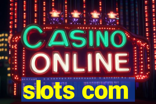 slots com