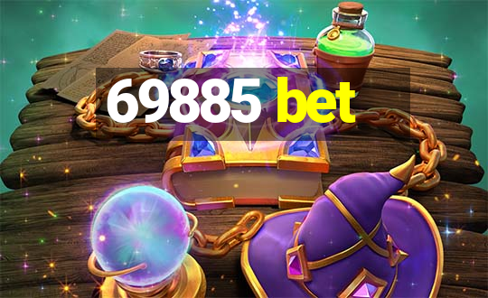 69885 bet