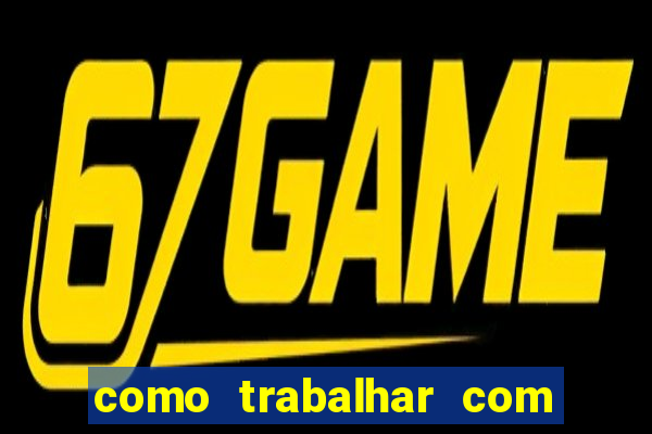 como trabalhar com jogos slots