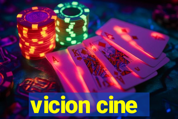 vicion cine