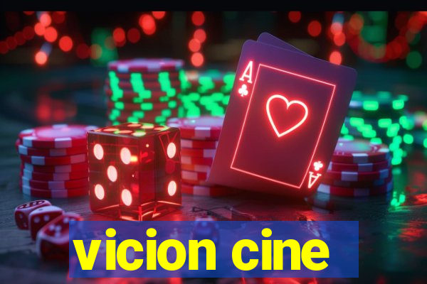 vicion cine