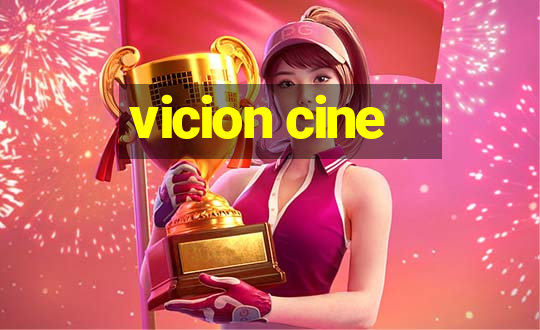 vicion cine