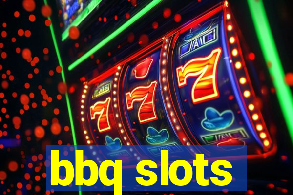 bbq slots