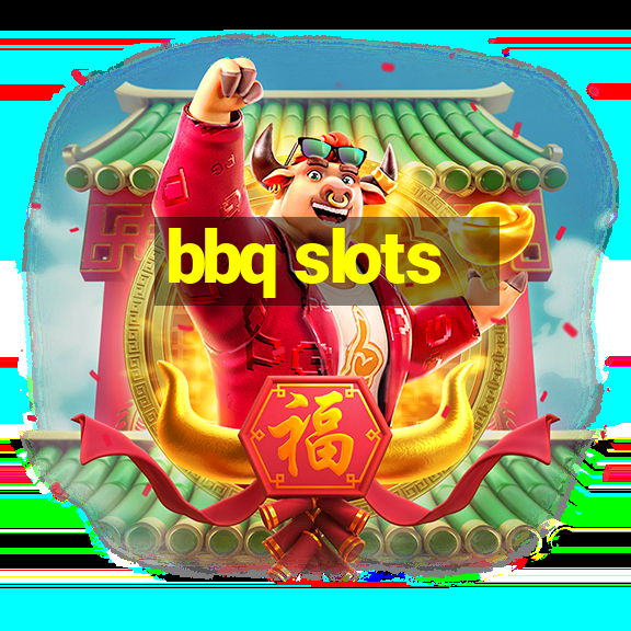 bbq slots