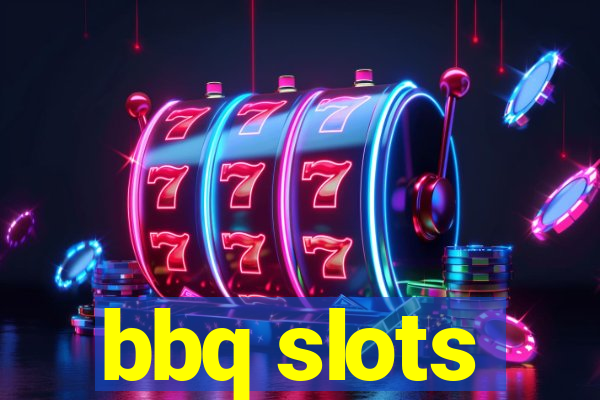 bbq slots