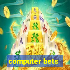 computer bets