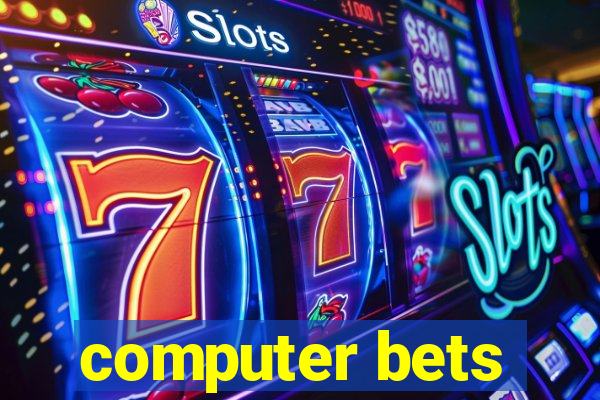 computer bets