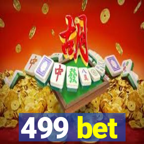 499 bet