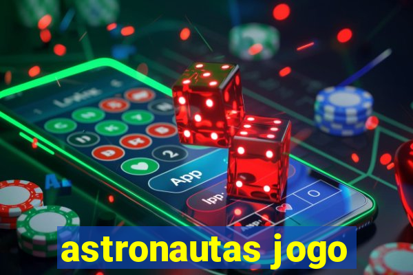 astronautas jogo