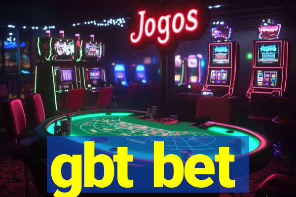 gbt bet