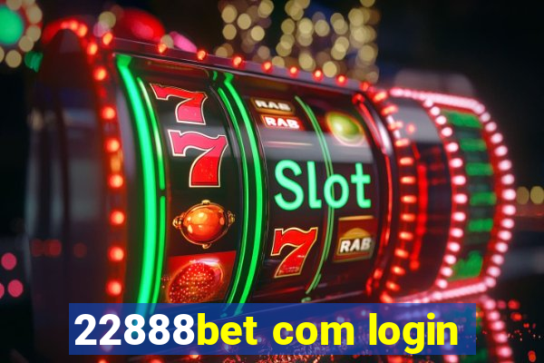 22888bet com login