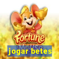 jogar betes