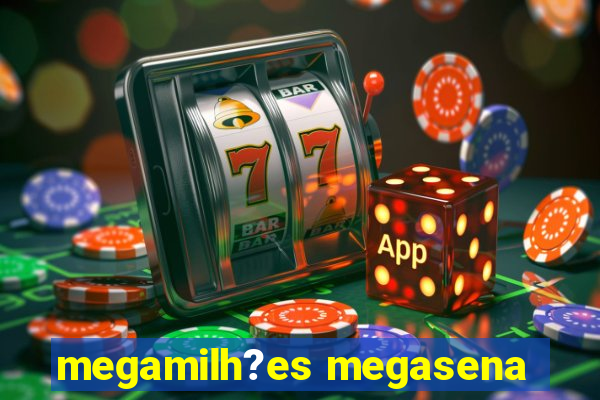 megamilh?es megasena