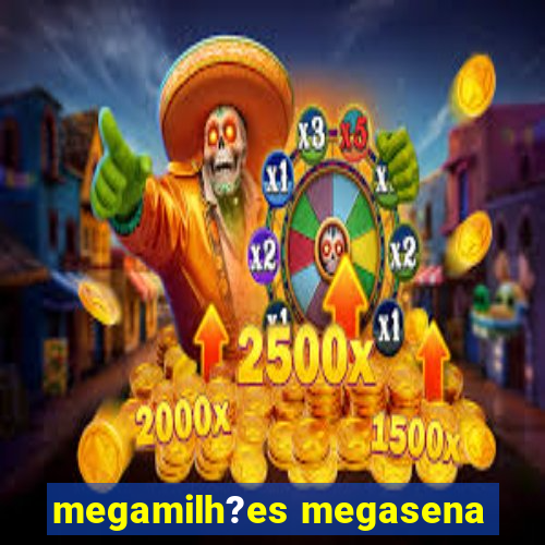 megamilh?es megasena