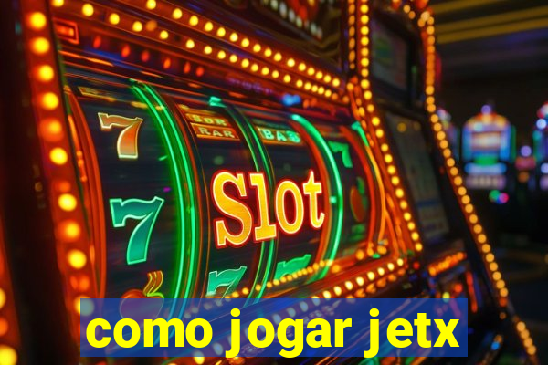 como jogar jetx