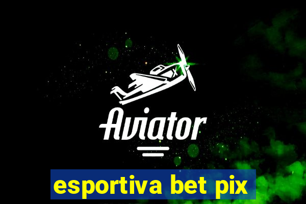 esportiva bet pix