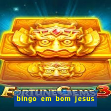 bingo em bom jesus do norte es