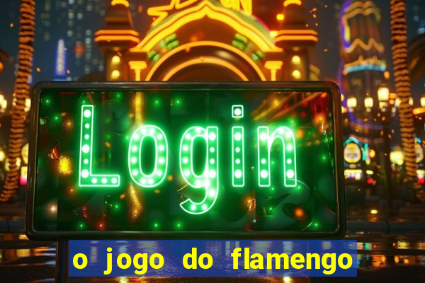 o jogo do flamengo vai passar na globo play