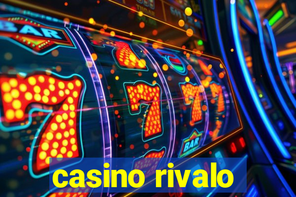 casino rivalo