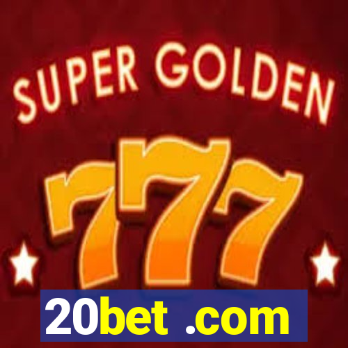 20bet .com