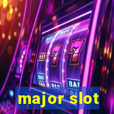 major slot